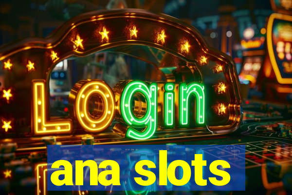 ana slots