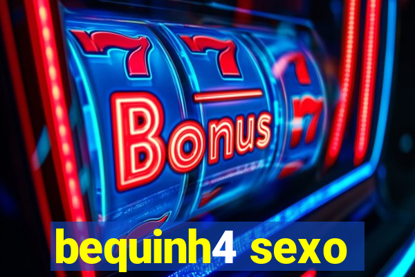 bequinh4 sexo