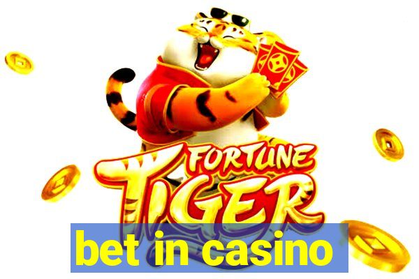 bet in casino