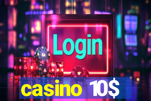 casino 10$