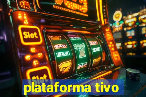 plataforma tivo