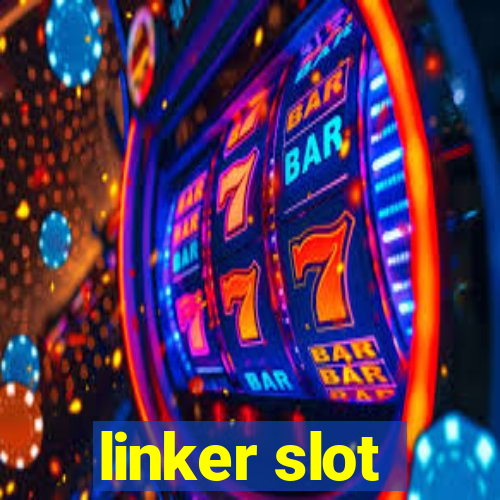 linker slot