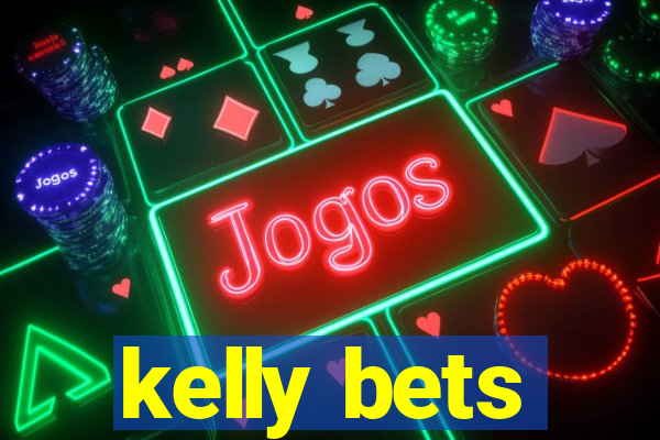 kelly bets