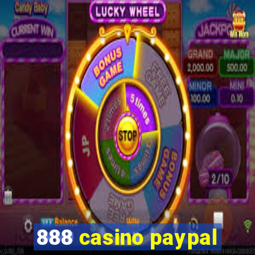 888 casino paypal