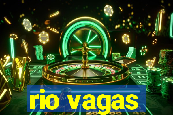 rio vagas