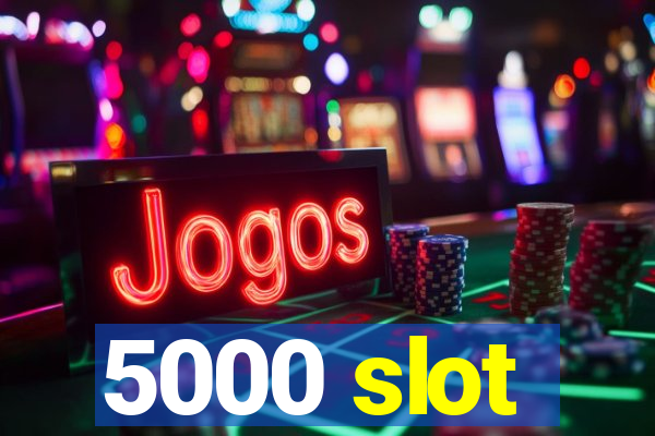 5000 slot