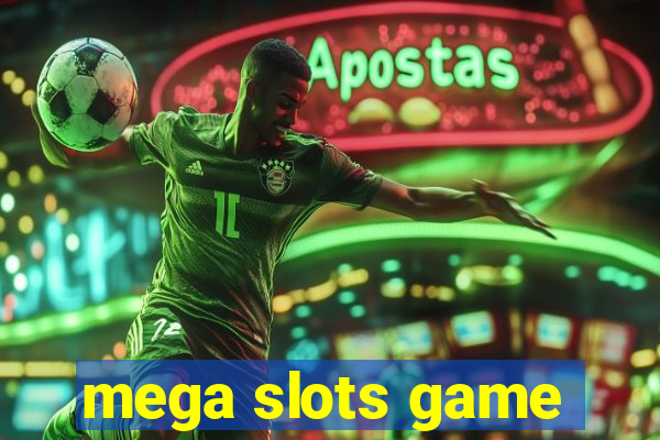 mega slots game