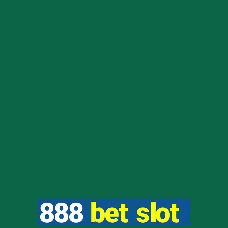 888 bet slot