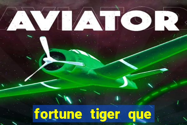 fortune tiger que paga no cadastro