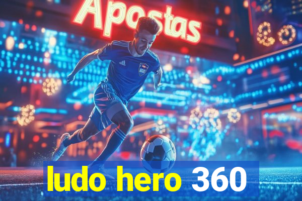 ludo hero 360