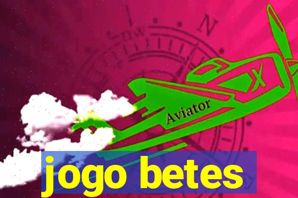 jogo betes