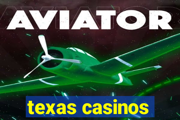 texas casinos