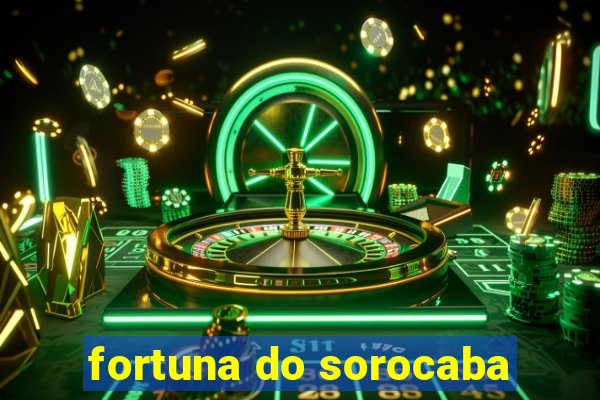 fortuna do sorocaba