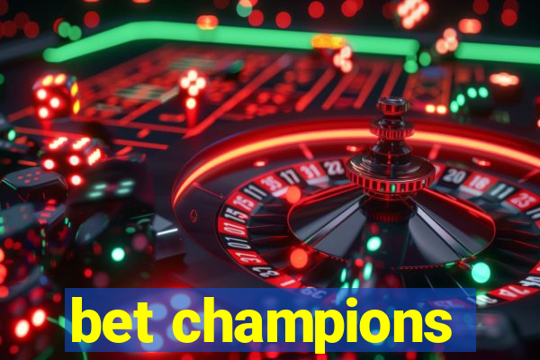 bet champions