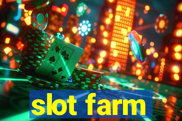 slot farm