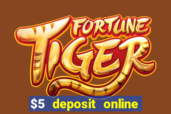 $5 deposit online casino australia