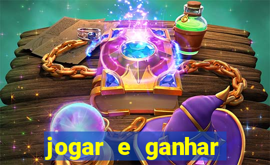 jogar e ganhar dinheiro real