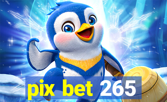 pix bet 265