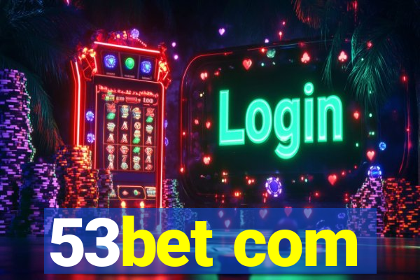 53bet com