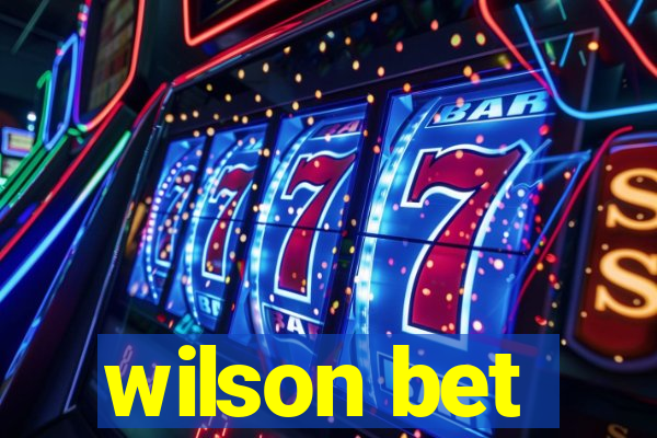 wilson bet