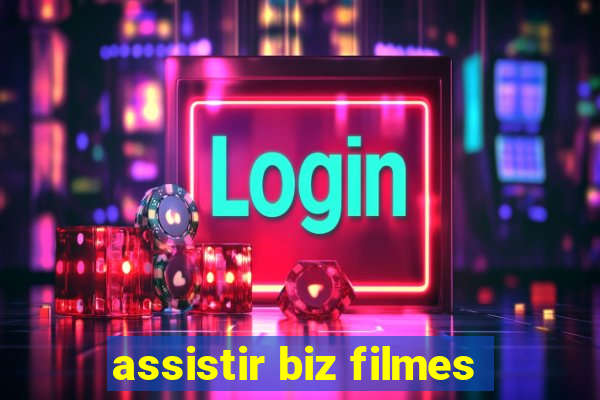 assistir biz filmes