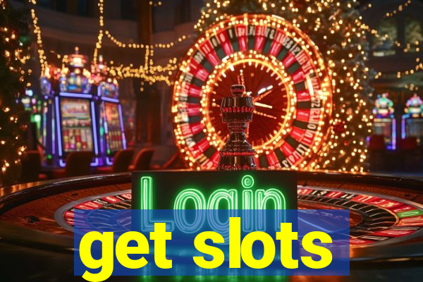 get slots