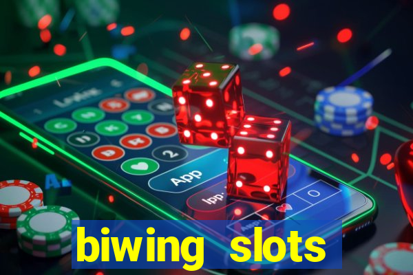 biwing  slots