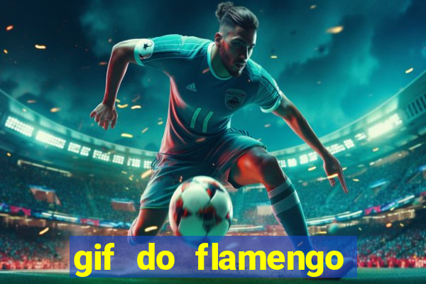 gif do flamengo para celular