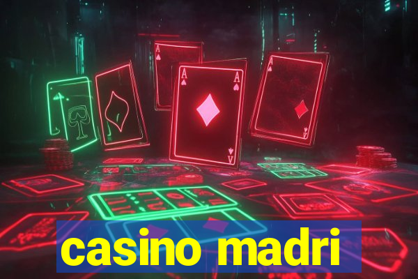 casino madri