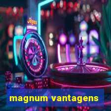 magnum vantagens