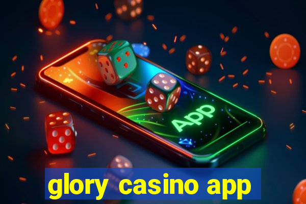 glory casino app