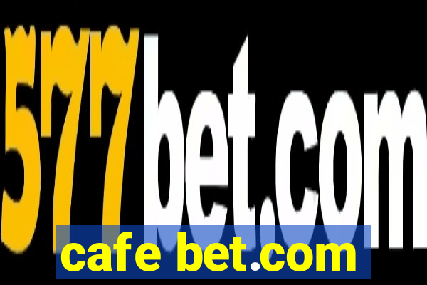 cafe bet.com