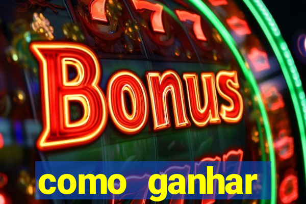 como ganhar dinheiro jogando grátis