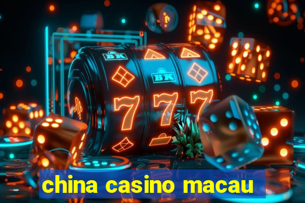 china casino macau