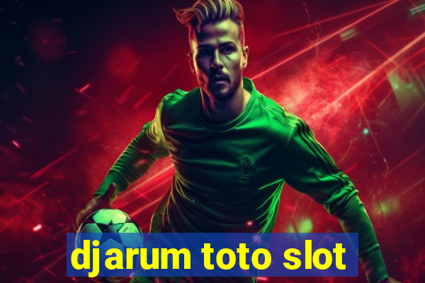 djarum toto slot