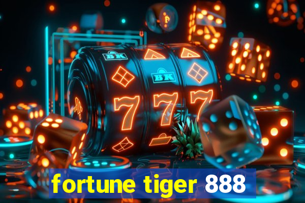 fortune tiger 888