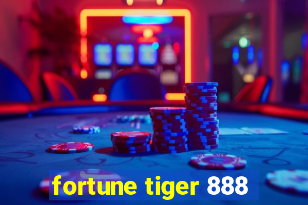 fortune tiger 888