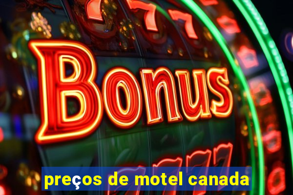 preços de motel canada