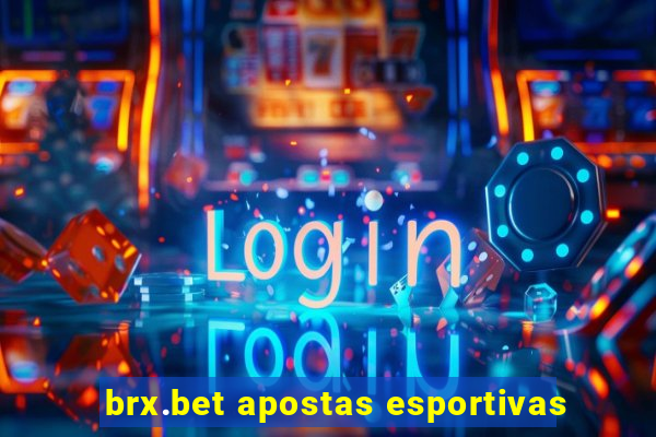 brx.bet apostas esportivas