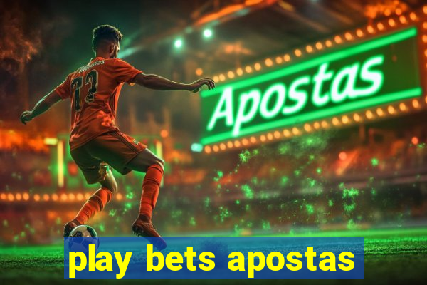 play bets apostas