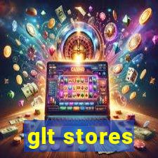 glt stores