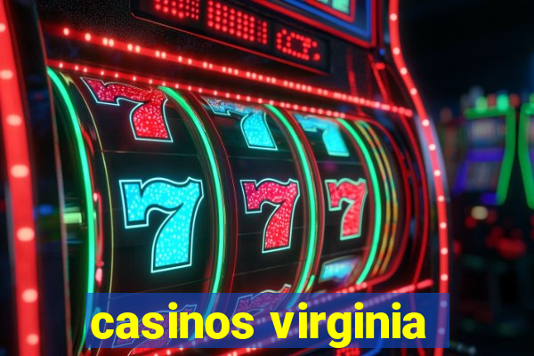 casinos virginia