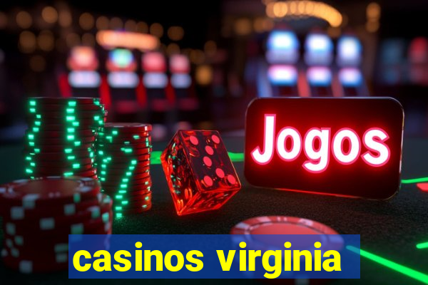 casinos virginia