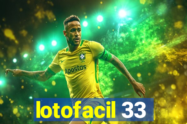 lotofacil 33