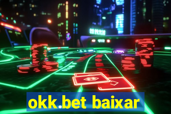 okk.bet baixar