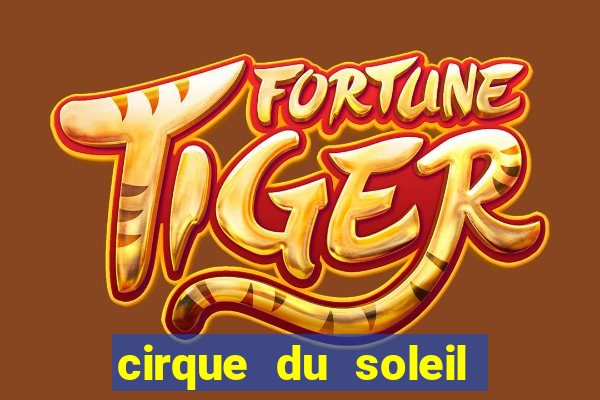 cirque du soleil porto seguro