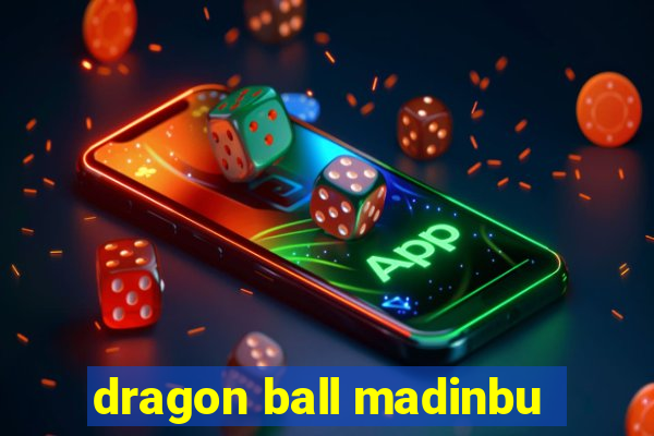 dragon ball madinbu