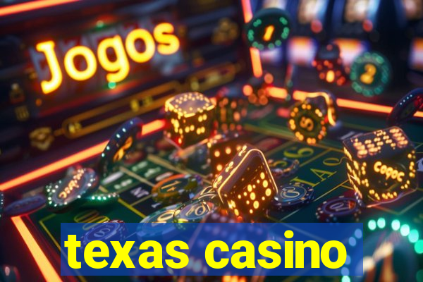 texas casino