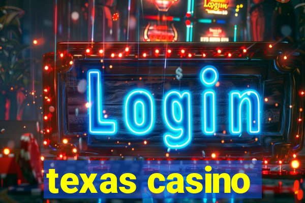 texas casino