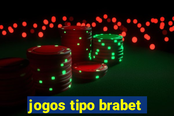 jogos tipo brabet